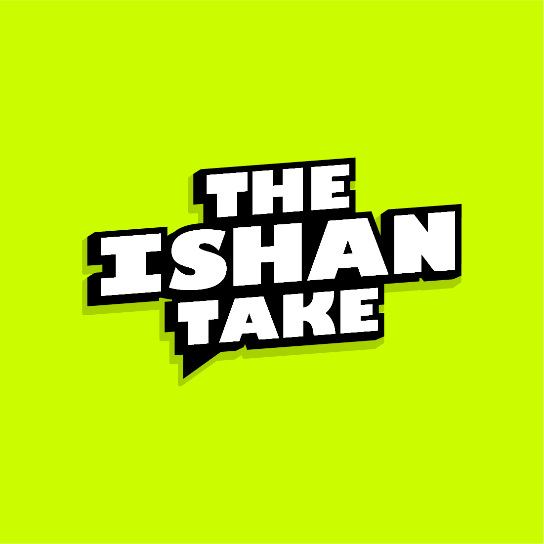 The Ishan Take